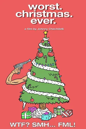 Worst. Christmas. Ever. (2020)