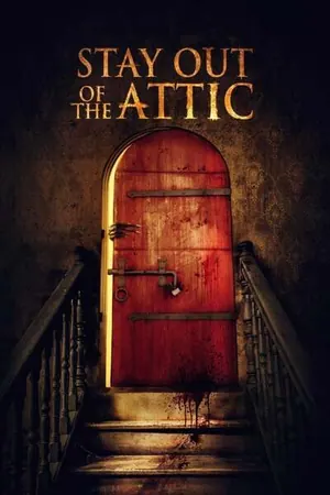 Stay Out of the Fucking Attic (2020)