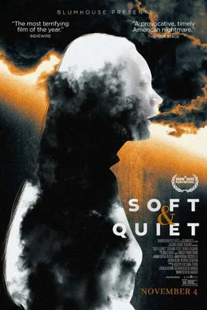 Soft & Quiet (2022)