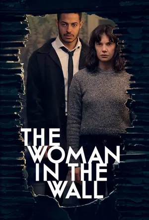 The Woman in the Wall Season 1 (Episode 6 Added)