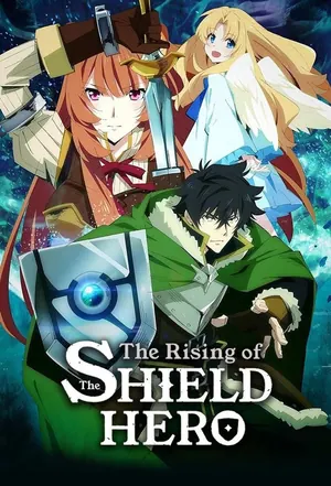 The Rising Of The Shield Hero Season 1 (Complete) Anime