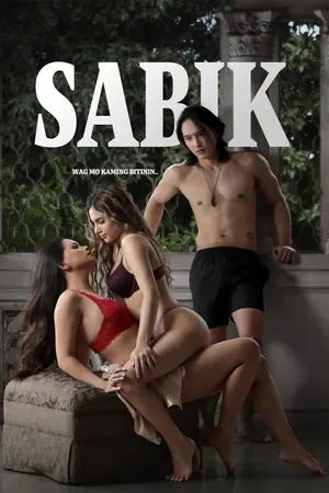 Sabik (2025) – Filipino Movie 18+