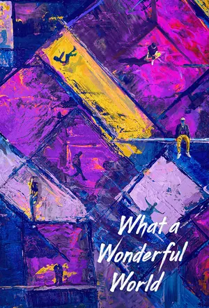 What a Wonderful World Season 1 (Episode 4 – 8 Added) (Chinese Drama)