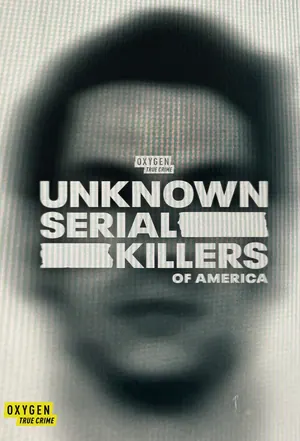Unknown Serial Killers of America Season 1 (Complete)
