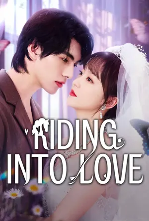 Riding into Love Season 1 (Complete) (Chinese Drama)