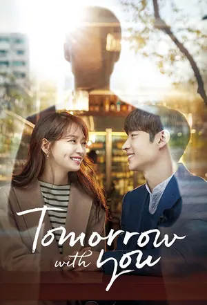 Tomorrow with You Season 1 (Episode 1 – 4 Added) (Korean Drama)