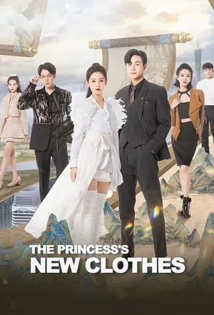 The Princess’s New Clothes Season 1 (Episode 5 – 11 Added) (Chinese Drama)