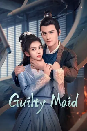 Guilty Maid Season 1 (Complete) (Chinese Drama)