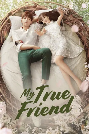 My True Friend Season 1 (Episode 1 – 6 Added) (Chinese Drama)