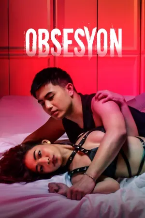 Obsesyon (2025) – Filipino Movie