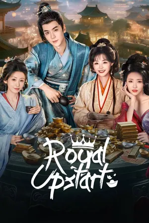 Royal Upstart Season 1 (Complete) (Chinese Drama)