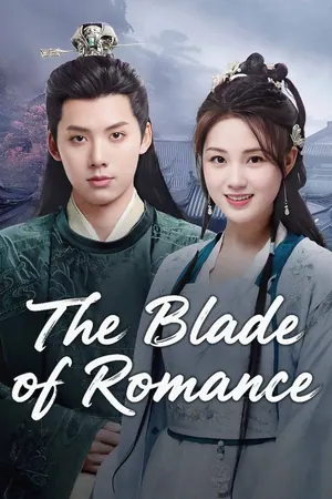 The Blade of Romance Season 1 (Complete) (Chinese Drama)