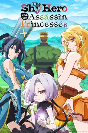The Shy Hero and the Assassin Princesses Season 1 (Complete) (Anime)