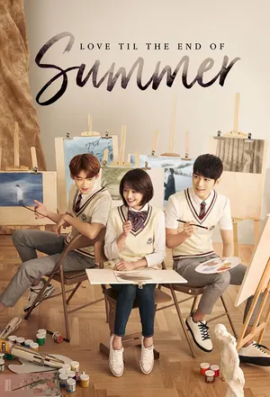Love Til The End of Summer Season 1 (Episode 18 – 25 Added) (Chinese Drama)