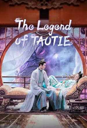 The Legend of TAOTIE Season 1 (Episode 24 – 27 Added) (Chinese Drama)