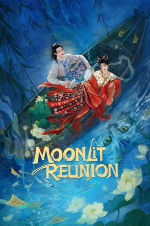 Moonlit Reunion Season 1 (Complete) (Chinese Drama)
