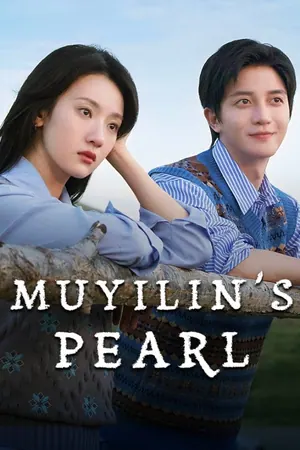 Muyilin’s Pearl (Complete) (Chinese Drama)