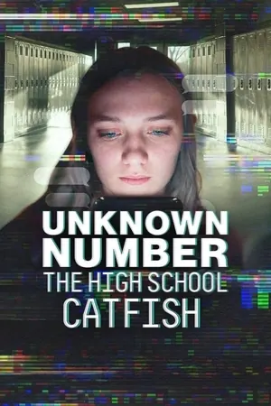 Unknown Number: The High School Catfish (2025)