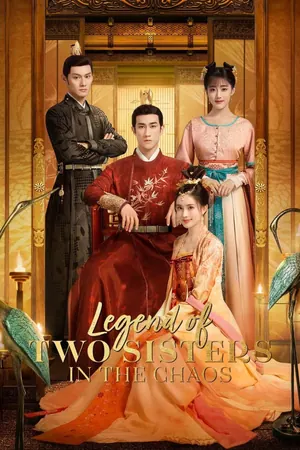 The Legend of Two Sisters In the Chaos Season 1 (Episode 23 – 30 Added) (Chinese Drama)