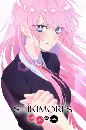 Shikimori s Not Just a Cutie Season 1 (Complete) (Anime)