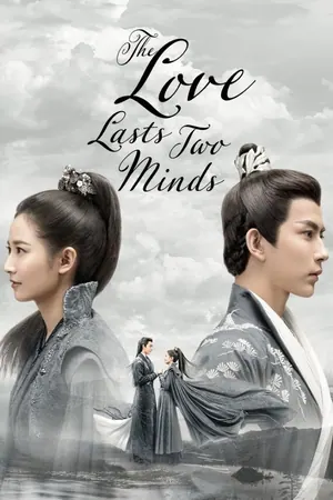 The Love Lasts Two Minds Season 1 (Episode 12 – 14 Added) (Chinese Drama)