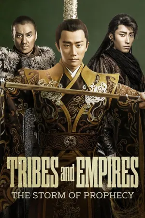 Tribes and Empires: Storm of Prophecy Season 1 (Episode 23-40 Added) (Chinese Drama)