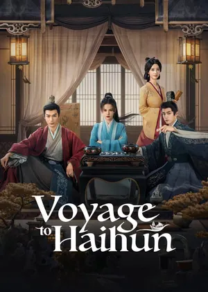 Voyage to Haihun Season 1 (Episode 11 – 15 Added) (Chinese Drama)