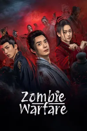 Zombie Warfare Season 1 (Complete) (Chinese Drama)