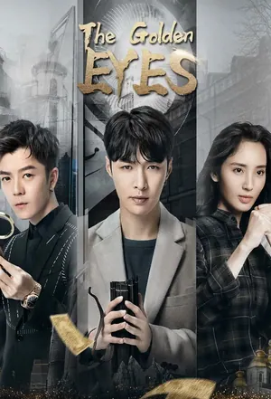 The Golden Eyes Season 1 (Episode 31-50 Fixed) (Chinese Drama)