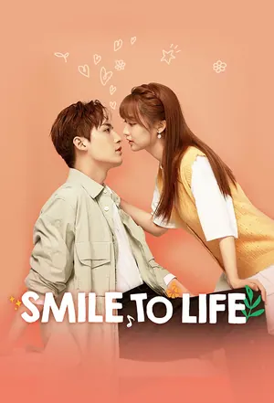 Smile to Life Season 1 (Episode 1-20 Added) (Chinese Drama)