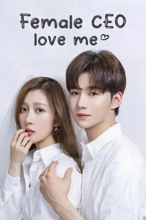 Female CEO Love Me Season 1 (Complete) (Chinese Drama)