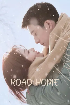 Road Home Season 1 (Fixed) (Chinese Drama)