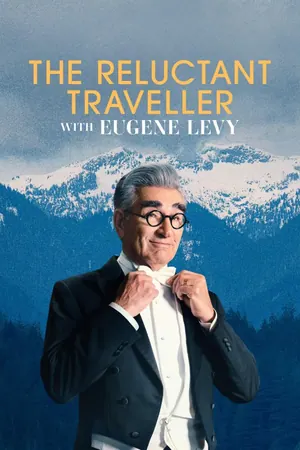 The Reluctant Traveller with Eugene Levy Season 3 (Complete)