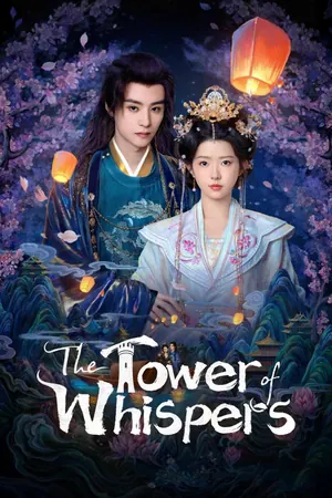 The Tower of Whispers Season 1 (Complete) (Chinese Drama)