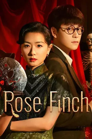 The Rose Finch Season 1 (Episode 7-30 Fixed) (Chinese Drama)