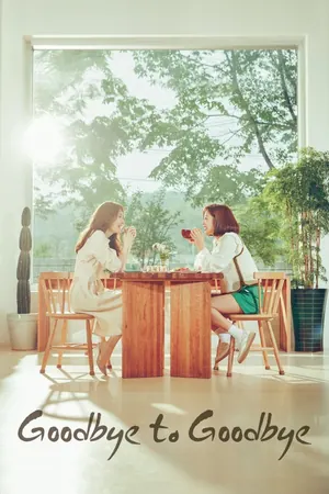 Goodbye to Goodbye Season 1 (Episode 20 Added) (Korean Drama)
