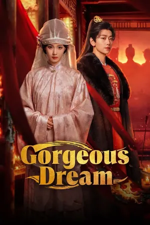 Gorgeous Dream Season 1 (Complete) (Chinese Drama)