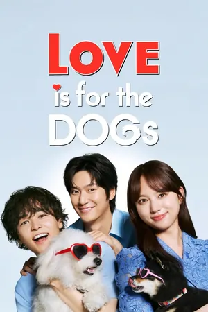 Love Is for the Dogs Season 1 (Complete) (Korean Drama)