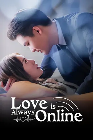 Love Is Always Online Season 1 (Complete) (Chinese Drama)