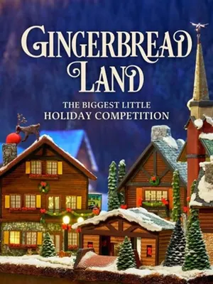 Gingerbread Land: The Biggest Little Holiday Competition Season 1 (Episode 3 Added)