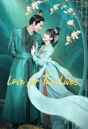 Love For Two Lives Season 1 (Episode 1-9 Added) (Chinese Drama)