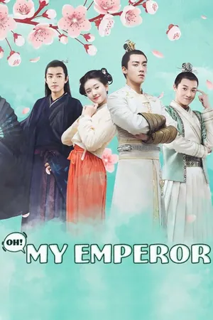 Oh My Emperor Season 1 (Complete) (Chinese Drama)