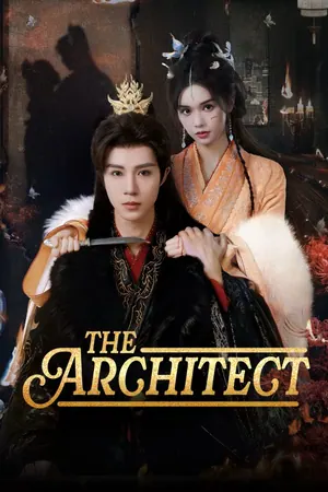 The Architect Season 1 (Complete) (Chinese Drama)