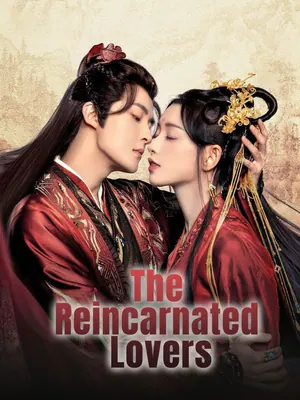 The Reincarnated Lovers Season 1 (Episode 1-6 Added) (Chinese Drama)