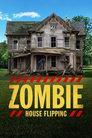 Zombie House Flipping Season 7 (Complete)