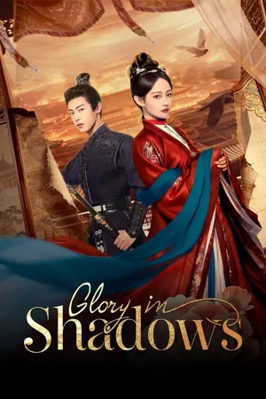Glory in Shadows Season 1 (Complete) (Chinese Drama)