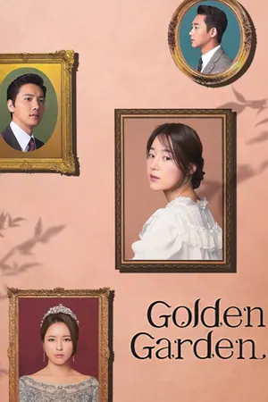 Golden Garden Season 1 (Episode 1-20 Added) (Korean Drama)