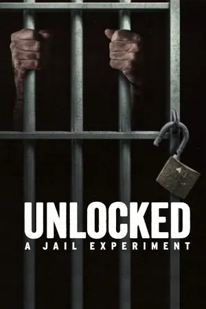 Unlocked: A Jail Experiment Season 1 (Complete)