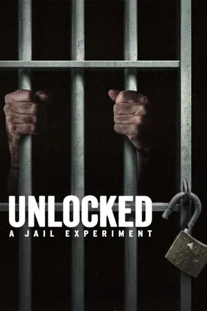 Unlocked: A Jail Experiment Season 2 (Complete)