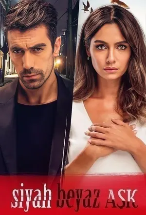 Siyah Beyaz Ask Season 1 (Complete) (Turkish drama)